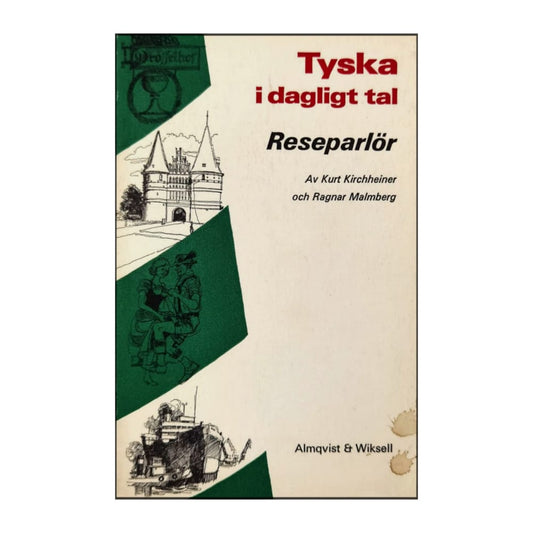 Kurt Kirchheiner & Ragnar Malmberg: Tyska I Dagligt Tal