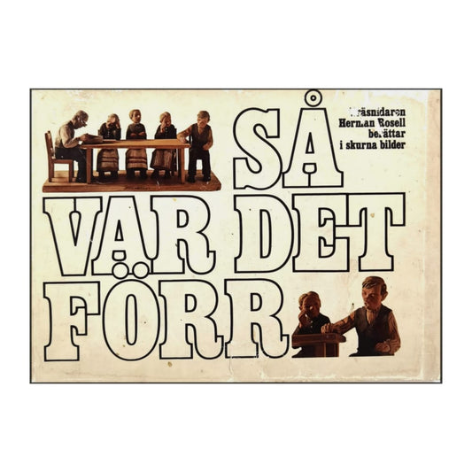 Herman Rosell & Sven Axel Hallbäck: Så Var Det Förr