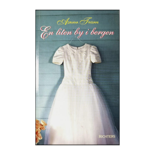 Adriana Trigiani: En Liten By I Bergen