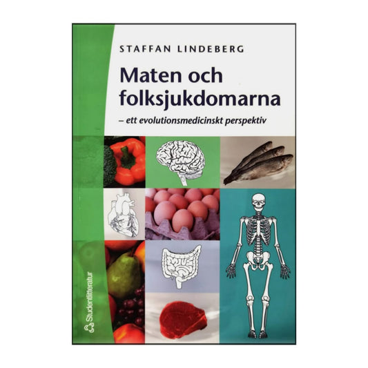 Staffan Lindeberg: Maten Och Folksjukdomarna