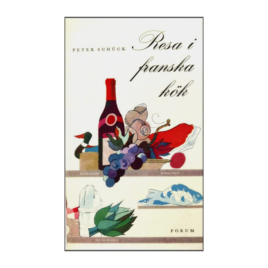 Peter Schück: Resa I Franska Kök