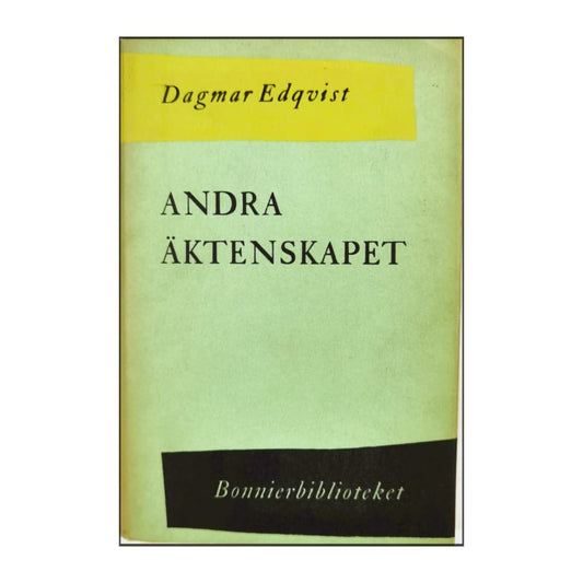 Dagmar Edqvist: Andra Äktenskapet