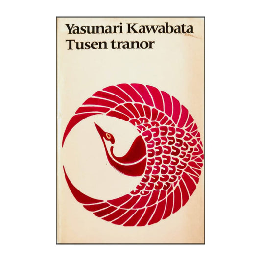 Yasunari Kawabata: Tusen Tranor