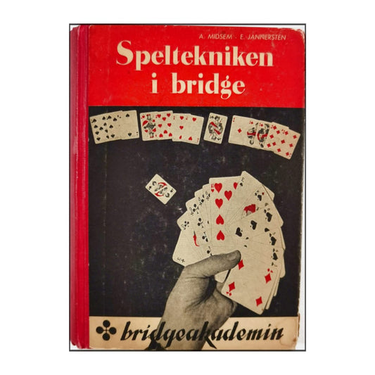 A. Midsem & E. Jannersten: Speltekniken I Bridge