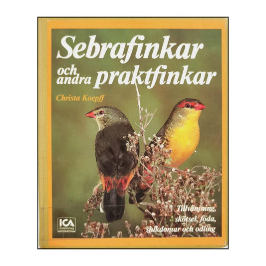 Christa Koepff: Sebrafinkar Och Andra Praktfinkar
