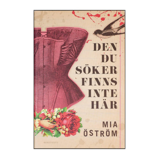 Mia Öström: Den Du Söker Finns Inte Här
