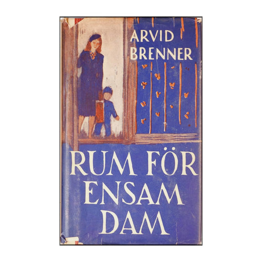 Arvid Brenner: Rum För Ensam Dam