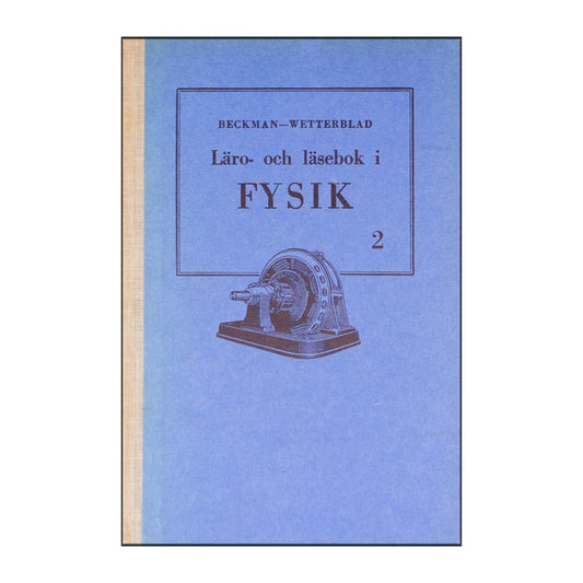 Anna Beckman & Torsten Wetterblad: Fysik 2