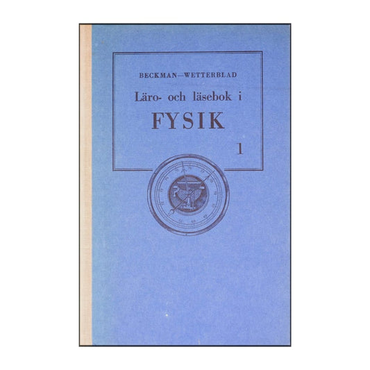 Anna Beckman & Torsten Wetterblad: Fysik 1