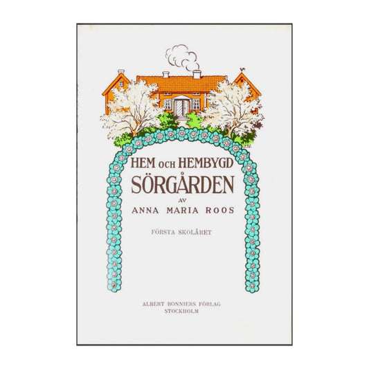 Anna Maria Roos: Hem Och Hembygd Sörgården