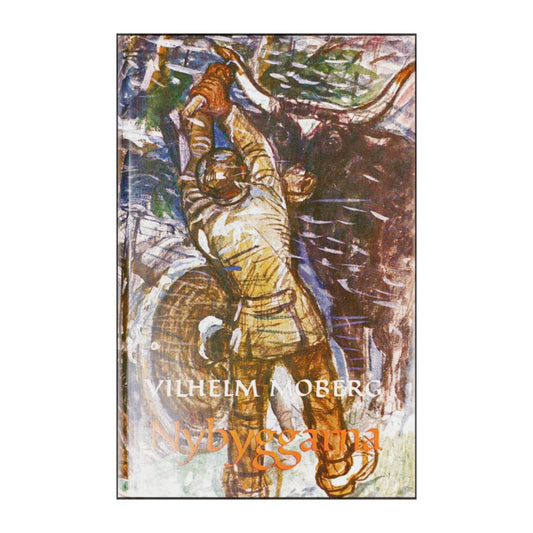 Vilhelm Moberg: Nybyggarna