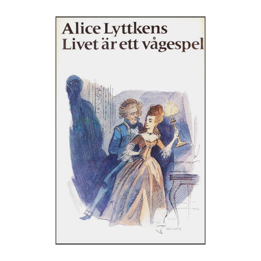 Alice Lyttkens: Livet Är Ett Vågespel