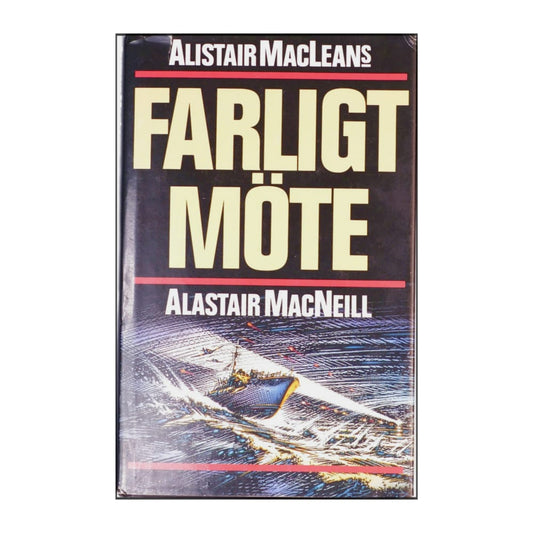 Alistair Maclean & Alastair Macneill: Farligt Möte