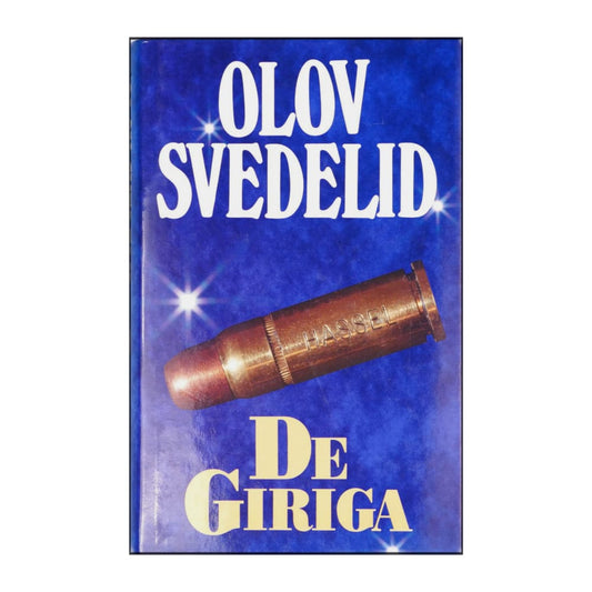Olov Svedelid: De Giriga