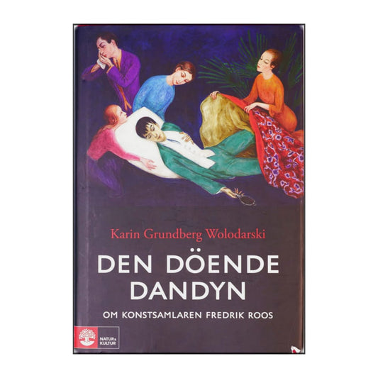 Karin Grundberg Wolodarski: Den Döende Dandyn