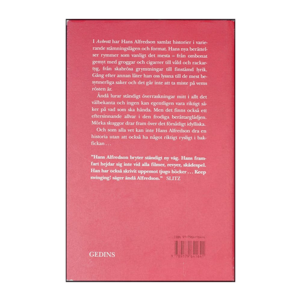 Hans Alfredson: Avbrott