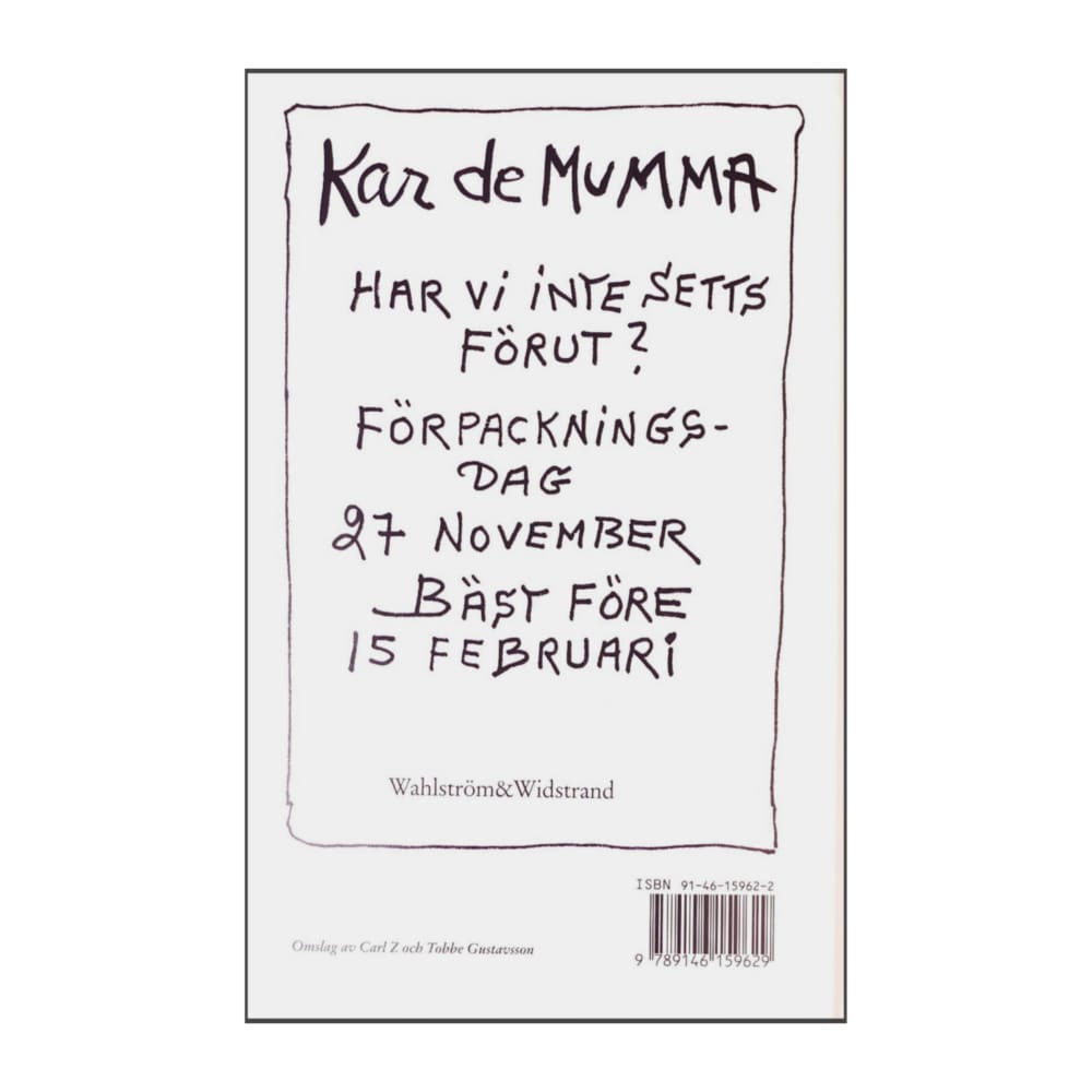 Kar De Mumma: Har Vi Inte Setts Först