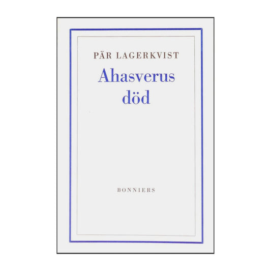 Pär Lagerkvist: Ahasverus Död
