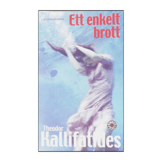 Theodor Kallifatides: Ett Enkelt Brott
