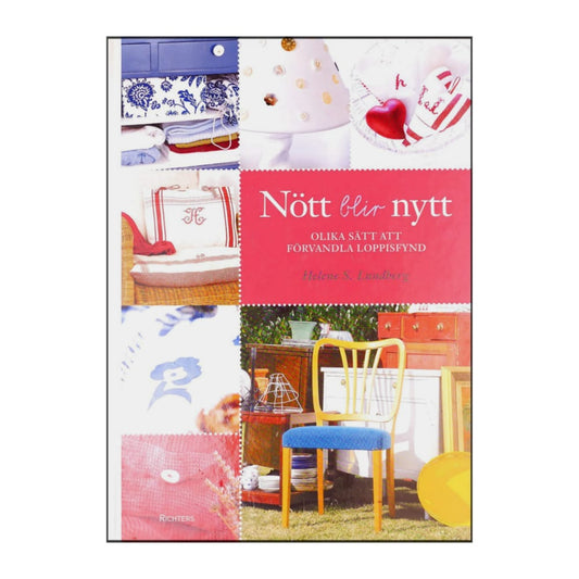 Helene S. Lundberg: Nött Blir Nytt