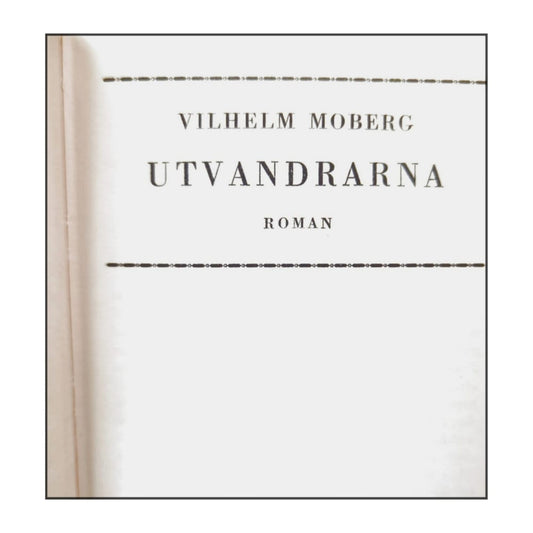 Vilhelm Moberg: Utvandrarna