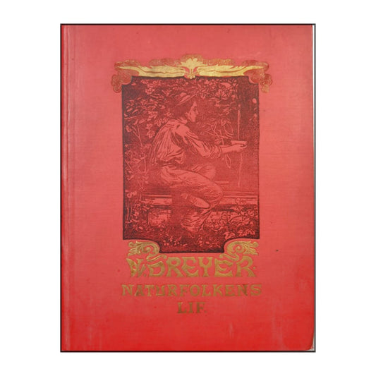 W. Dreyer: Naturfolkens Lif