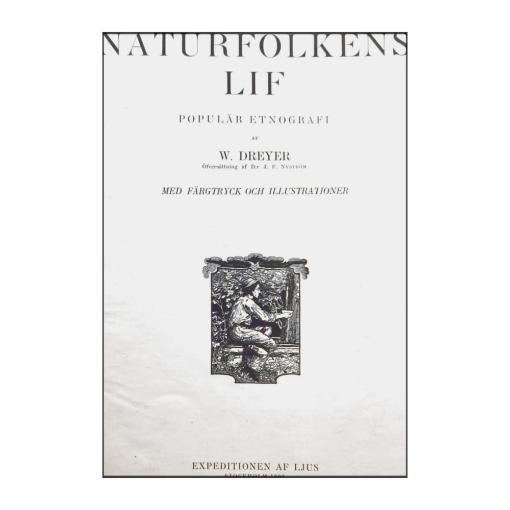 W. Dreyer: Naturfolkens Lif