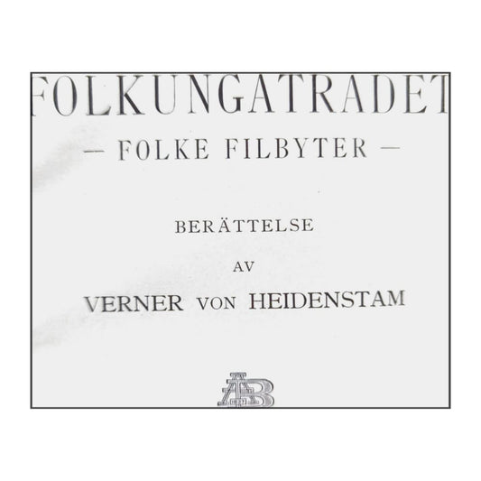 Verner Von Heidenstam: Folkungaträdet Folke Filbyter