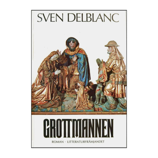 Sven Delblanc: Grottmannen