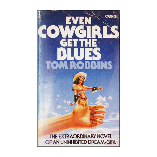 Tom Robbins: Even Cowgirls Get The Blues