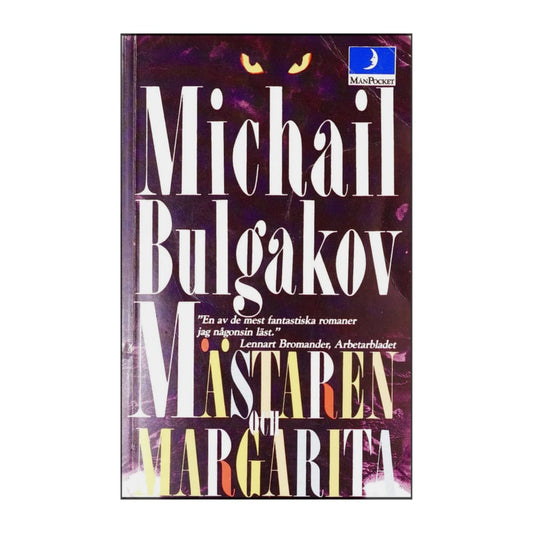 Michail Bulgakov: Mästaren Och Margarita