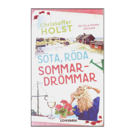 Chritoffer Holst: Söta Röda Sommardrömmar