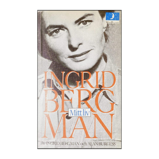 Ingrid Bergman & Allan Burgess: Mitt Liv