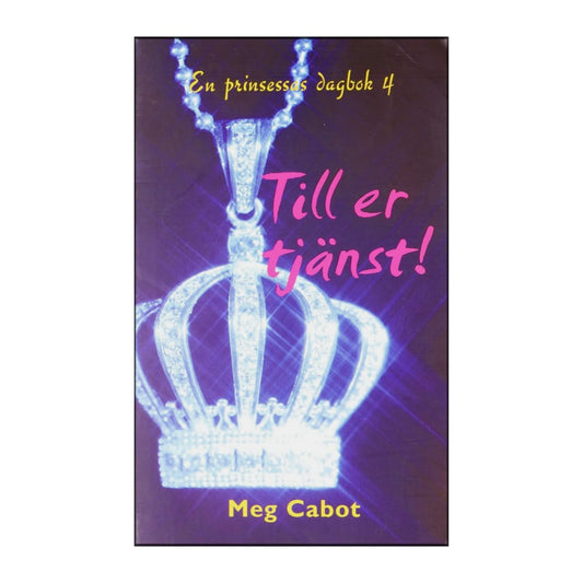 Meg Cabot: En Prinsessas Dagbok 4 Till Er Tjänst