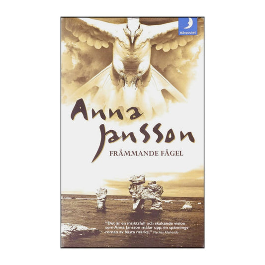 Anna Jansson: Främmande Fågel