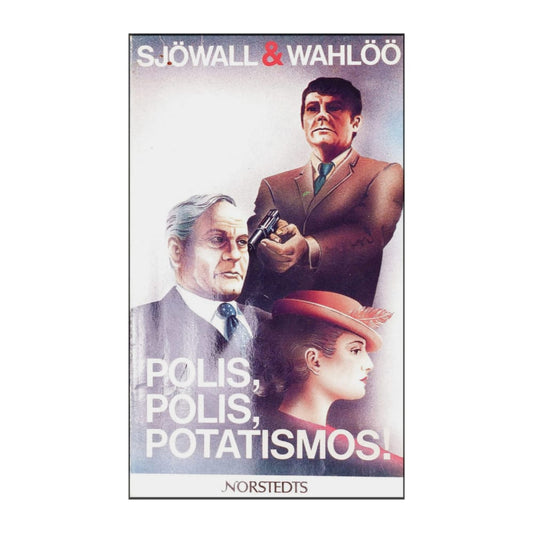 Maj Sjowall & Per Wahlöö: Polis Polis Potatismos