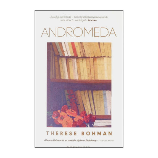 Therese Bohman: Andromeda