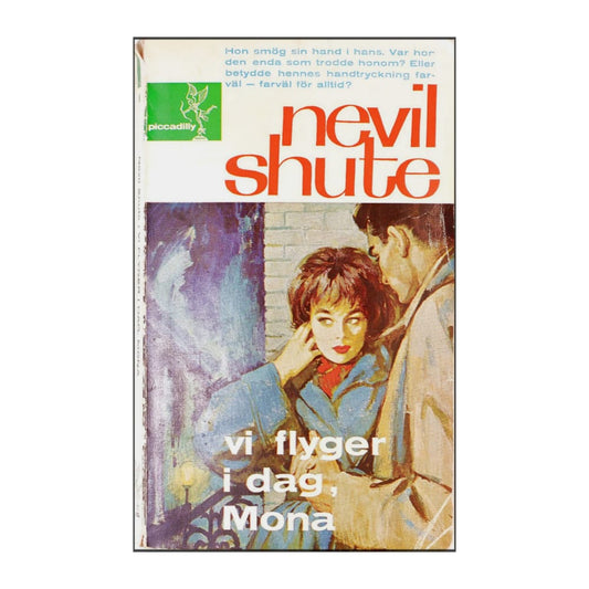 Nevil Shute: Vi Flyger Idag Mona