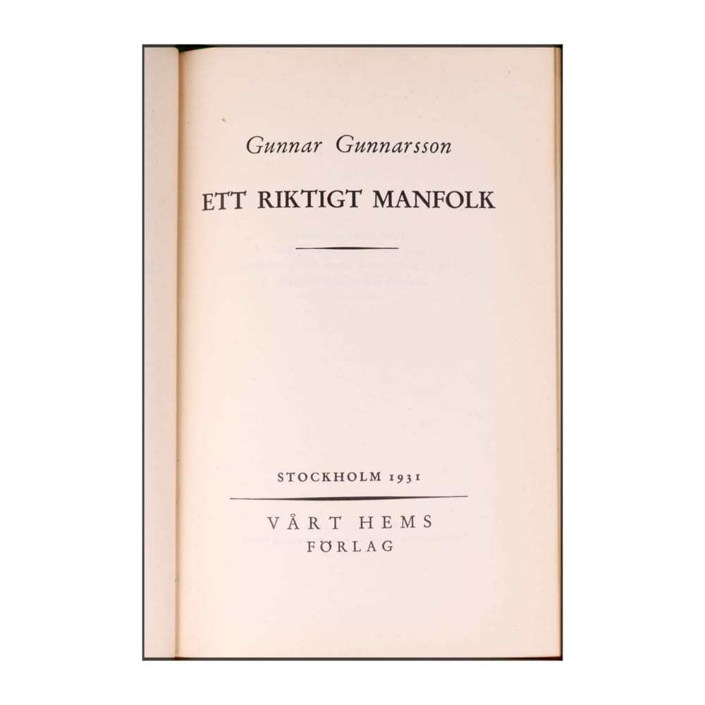 Gunnar Gunnarsson: Ett Riktigt Manfolk