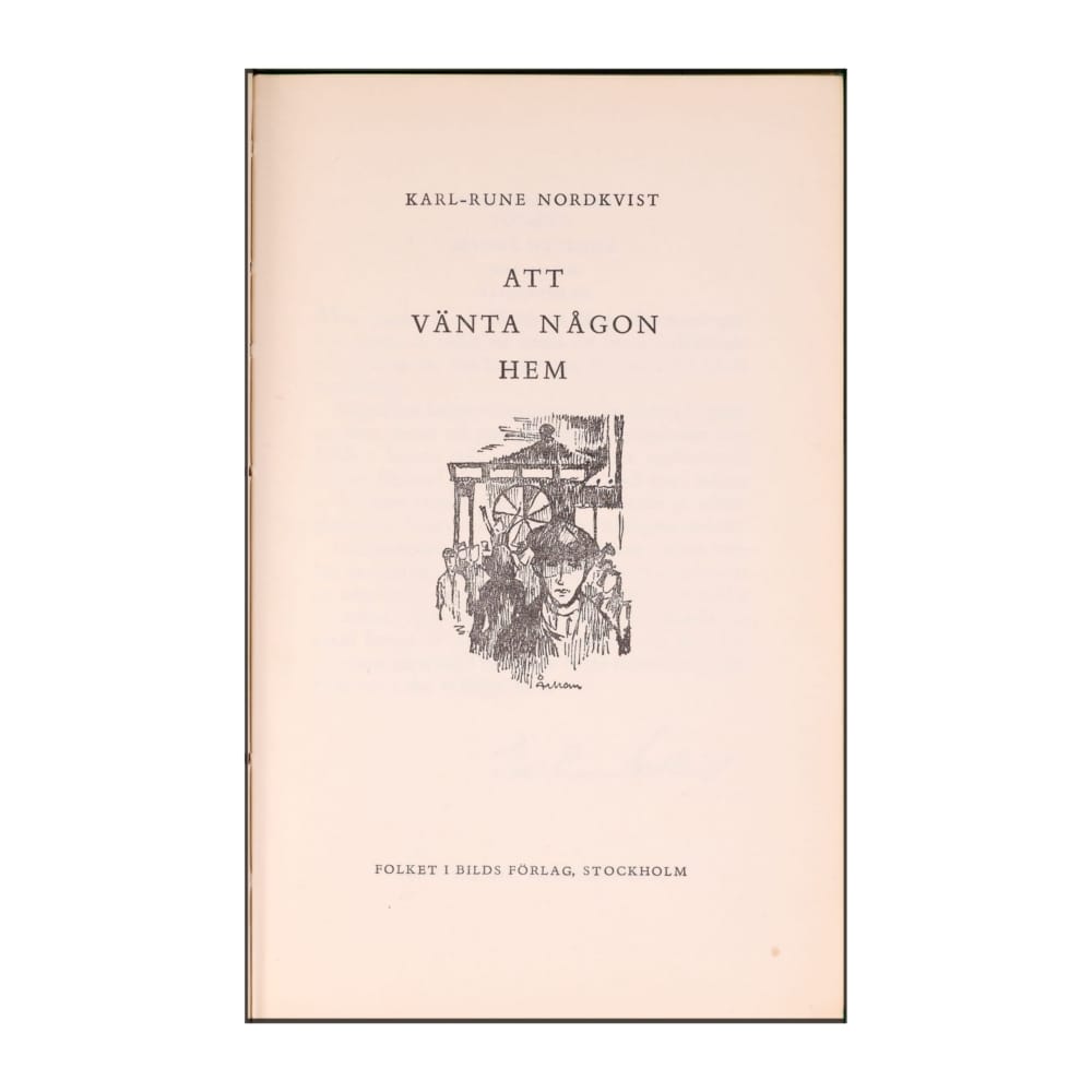 Karl-Rune Nordkvist: Att Vänta Någon Hem