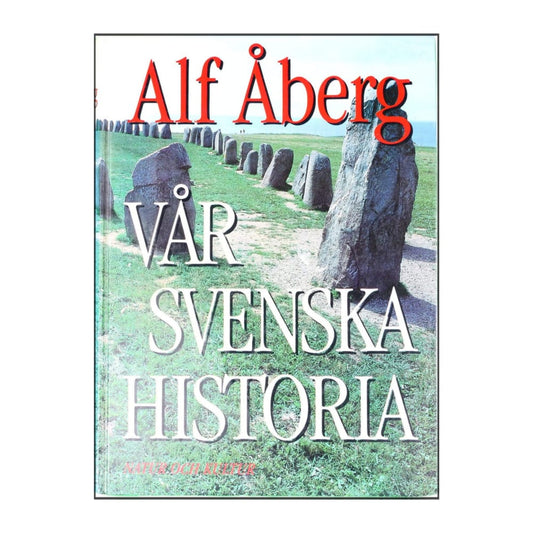 Alf Åberg: Vår Svenska Historia