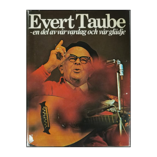 Evert Taube: En Del Av Vår Vardag Och Vår Glädje