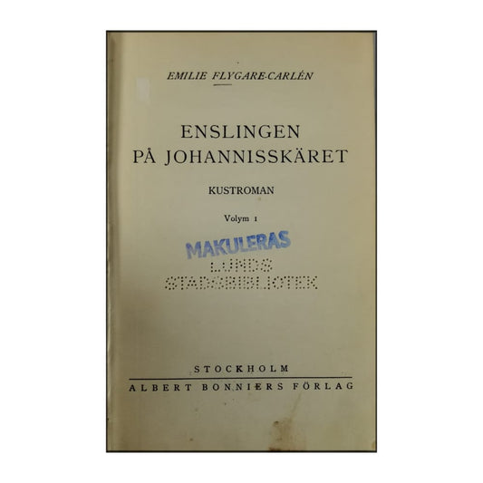 Emilie Flygare-Carlén: Enslingen På Johannisskäret 1