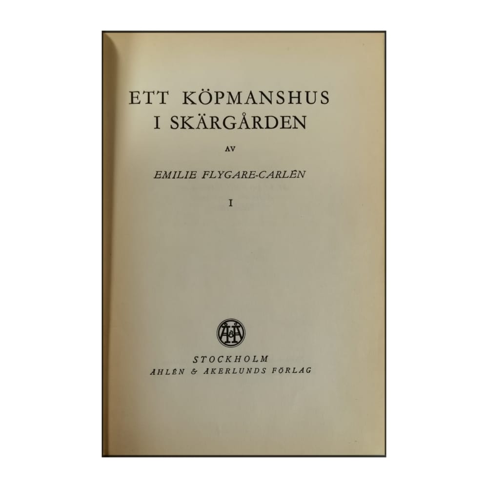 Emilie Flygare-Carlén: Ett Köpmanshus I Skärgården 1