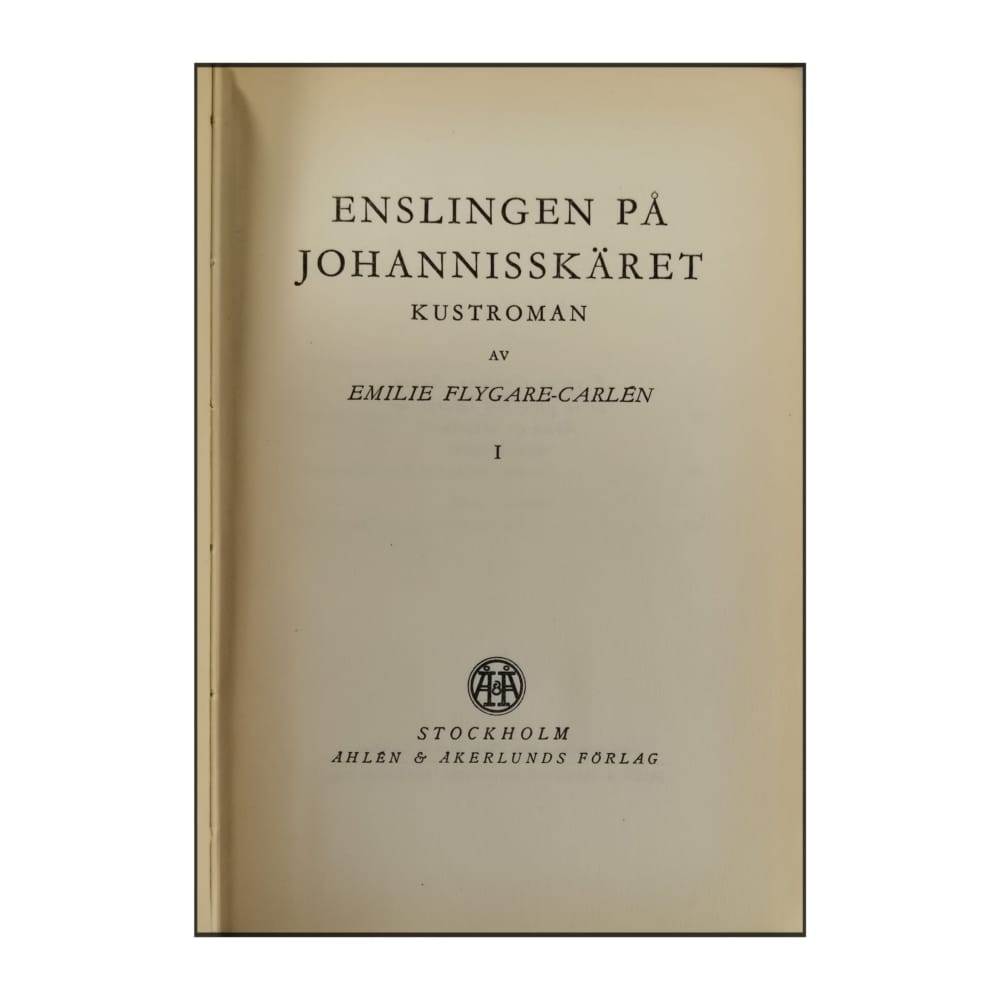 Emilie Flygare-Carlén: Enslingen På Johannisskäret 1