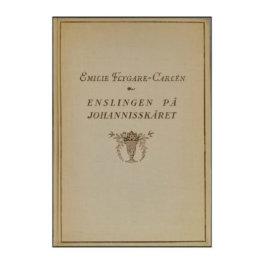 Emilie Flygare-Carlén: Enslingen På Johannisskäret 2