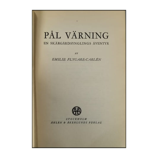 Emilie Flygare-Carlén: Pål Värning
