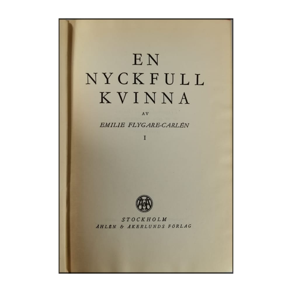 Emilie Flygare-Carlén: En Nyckfull Kvinna 1