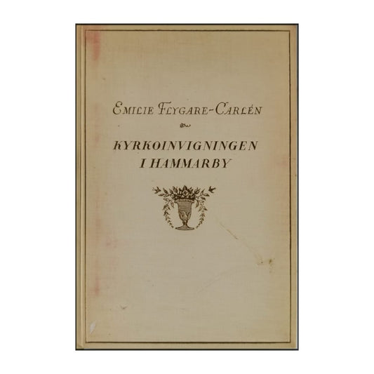 Emilie Flygare-Carlén: Kyrkoinvigningen I Hammarby 1
