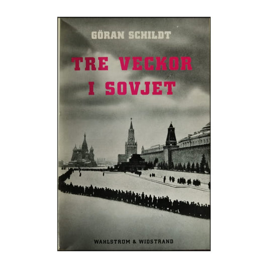 Göran Schildt: Tre Veckor I Sovjet